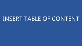 INSERT TABLE OF CONTENT
 