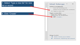 7. Select “Type a new list” for new
list or record.
8. Click “Create”
 