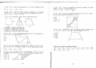 15} CESV - 1996 - O .f.tuio de. um qua.dJw.do me.de. 1,3 m. A IÍll.e.a. do quadluulo, em dmr,
é:
a.J 7,69. bl 13. c.J 16,9. d} 169.
16) CFS - 1996 - Seja. AH a. aUWUI. 1t.ehttlva. à. ki.pote.rr.u,t.a. de. um .tJi,úvr.gulo
,te,tiingulo ABC. Se. C = 30°
, a. Jt.a.zão e.n.tlt.e. a.-6 IÍlte.a.-6 do-6 .tlúiingulo-6 ABH e. ACH é:
ai 1/2. bl 1/3. e./ {3/3. d) {312.
17} CFS - 1997 - ·Ob-6e.1t.va.ndo a.-6 6.i.gUJt.a..6 a.bcu.x.o, pode.mo-6 a.6� que. o
□·· 6 m
4 m
6 m Bm 8 m
a.1 .tlúiingulo e. o tlt.a.pl.úo têm a. muma. IÍll.e.a..
bI qua.dJt.a.do e. _o buzpé.z.i.o têm a. muma. áJt.e.a..
e./ qua.dJw.do e. o .tlúiingulo têm a muma. IÍll.e.a..
dI tJt.apéz..i.o tem a �"- Me.a. en-tJt.e. a.-6 tlt.ê-6 6.i.gUJt.a..6.
18/ CFS - 1997 - A IÍll.e.a. .do pa.!Ut(.e.logJta.mo ABCV é 60 c.m
r
e. a do .tlúiingulo ACE,
r - -
24 c.m • Se. AB = 1O c.m, e.rr.tã.o AC, me.de. ••••. c.m:
8 A
a.} 14.
�
b/ 10.
e./ 8.
d) 6.
e E V
191 CFS - 1997 - Vo� CÚ/t.c.ulo-6 -6ão c.onc.ên,t;úc.o-6 e. o p,'l,Úne,i/lo, de. IÍll.e.a. 1001t c.m',
po-6-6ui uma. c.oJt.da. de. 16 c.m tange.nú a.o -6e.gundo. A IÍll.e.a. do -6e.gundo CÚ/t.c.ulo, em c.m',
é:
a} 251t. b) 361t. c.J 501t. d)- 641t.
20/ CFS - 1998 - Na 6igWUI., ABCV é um paJUtl.eloglUlJIIO e. AC é um a1tc.o de
Últ.c.un6e.Jt.ênc-i.a. de. c.e.ntlt.o 8 e. Jto.i.o 6 c.m. A IÍll.e.a. da. -6upe.,t6.ú!.le. ha.c.hwt.a.da., em c.m
r
,
é, e.ntao: A r8
a.J 3(2 - 1tl.
b/ 3(3 - 1tl.
"lf•- •J. L
d) 3(8 - 1tl. º�-+----� C
298
�!
o ...
,, "
... ,,
"' e
;;ê
<!
' .
...
E,,
Õ: OI
u..­
....
.,,
,, .
• º
N,-
L u,
O OI
"5 "ii
• .J
o"
..-
e '"
,. e
- .,
9-a.
21J CFS - 1998 - O Jto.i.o da. CÚ/t.c.un6e.1t.ê.nc,i.a. iMCJLlta. num .tlúângulo c.ujo-6 .f.tuio-6
me.de.m 5 c.m, 6 c.m e. 7 c.m, em c.VLtúne.tlt.0-6, é de.:
a) 3n. b/ 26. e./ f6/3. d/ 2ft,.
3
22/ CFC - 1998 - Se. o .l.a.Jlo do qua.dJw.do ABCV me.de. 4n c.m e AO = OC, e.ntao, a.
IÍll.e.a. da Jt.e.gião ha.c.hwt.a.da. na 6.i.gUJta. aba..i.xo, em c.m', é:
a) 241t.
b) l61t.
e.) 16(2 - 7t).
d) 8(4 - 1t/.
Ar-. 11771771 ·s
V C
23) CFC - 1998 - A 6.i.gUIUI. a.bcu.x.o, ABCV, é u.m tlt.a.péz.i.o �6-6c.e.lu. Sa.be.ndo--6e. que.
AV = 6 c.m, BC = 1O c.m e. 8 = 60°
, então a IÍll.e.a. de.Me. .tlw.pé.z.i.o, em c.m', é:
a) 12"2.
b/ 166.
c./ 16-f""í.
d/ 16D.
2
8
A
�---- V
/ 
KESPtJSTAS PAS flUESTrJES IJE CtJNCUKStJS PKtJPtJSTAS:
e
11 b. 2) e.. 3) d. 4) d. 5/ a.. 6) d. - 7) a.. · 8) d.
li J b. 12/ b. 13) b. 14) b. · 15t d. 16_) b. 17) b.
20/ e.. 21 I d. 22) d. 23/ b.
299
9/ b.
181 b.
10I b.
19) b.
 