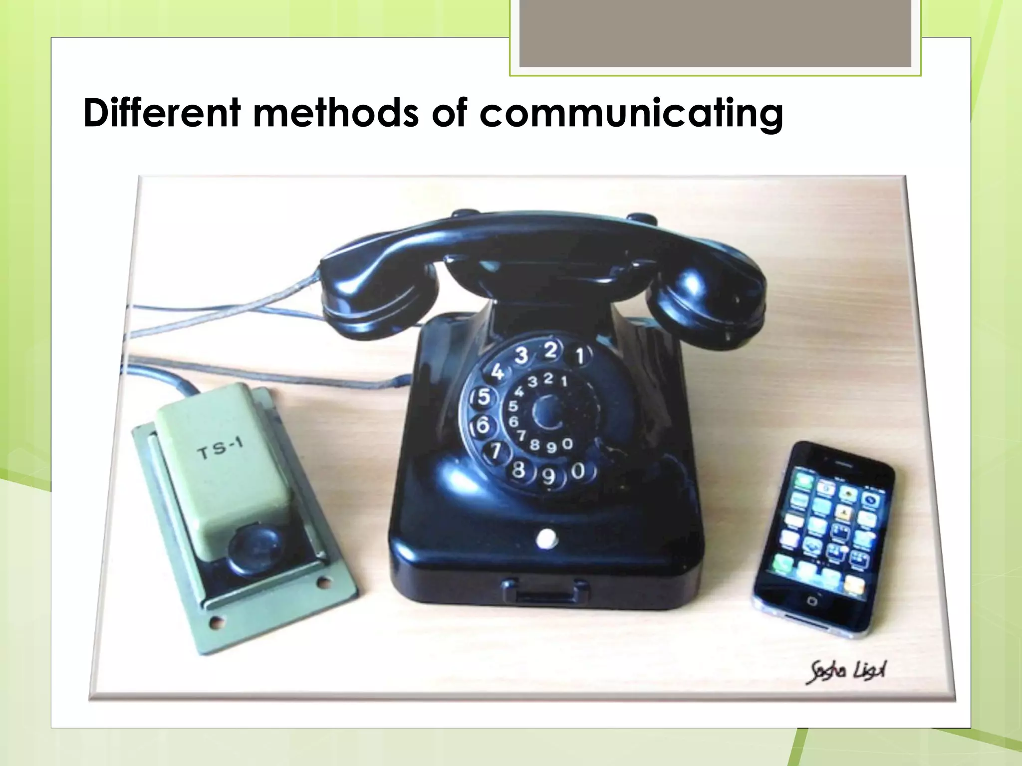 Different methods of communicating