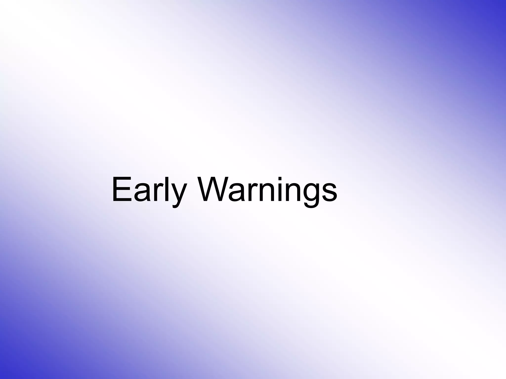 Early Warnings
 