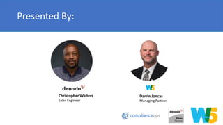 Darrin Joncas
Managing Partner
Presented By:
Christopher Walters
Sales Engineer
 