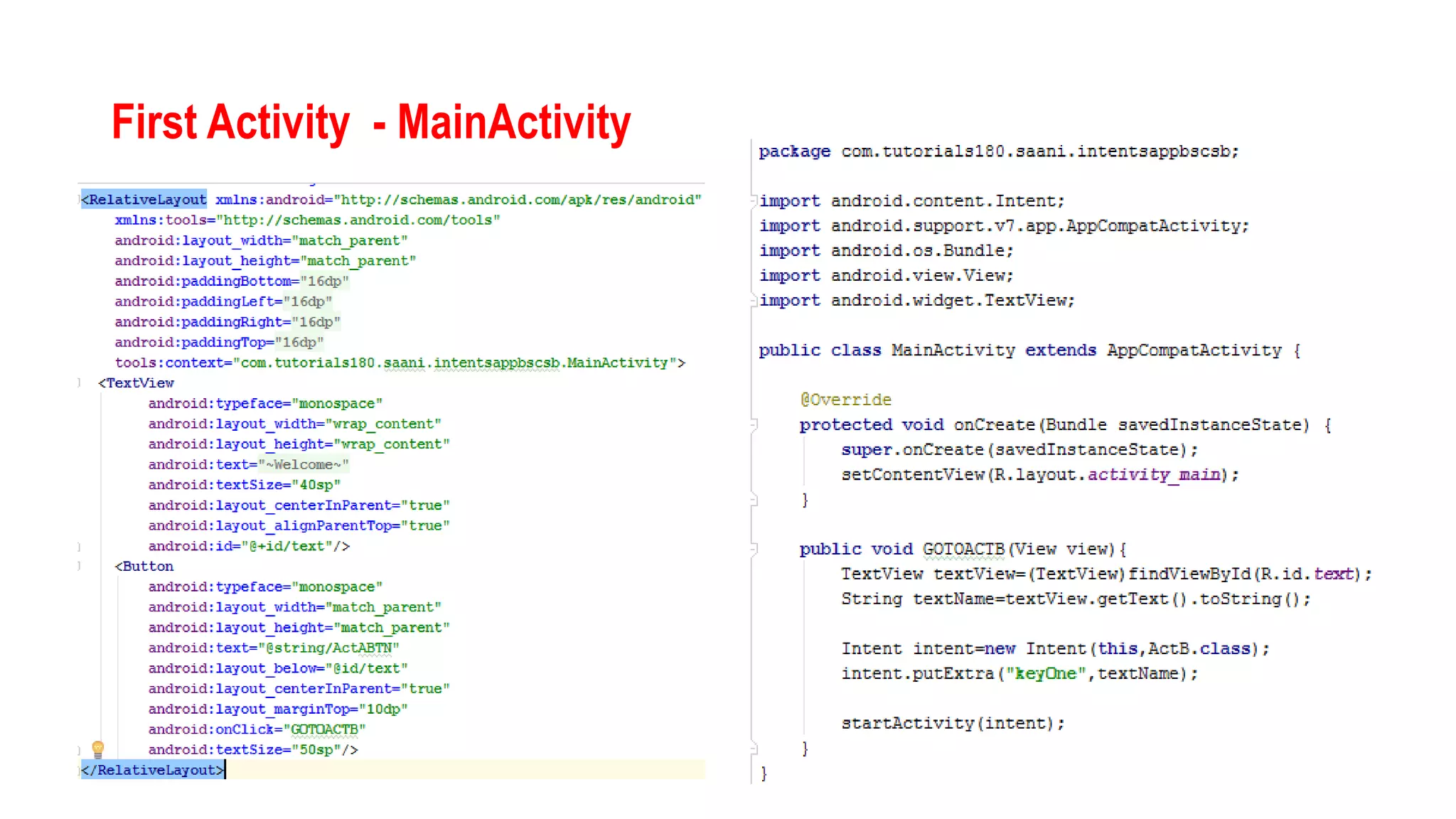 First Activity - MainActivity
 