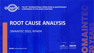 Root Cause Analysis - Omaintec 2023, Riyadh | PDF