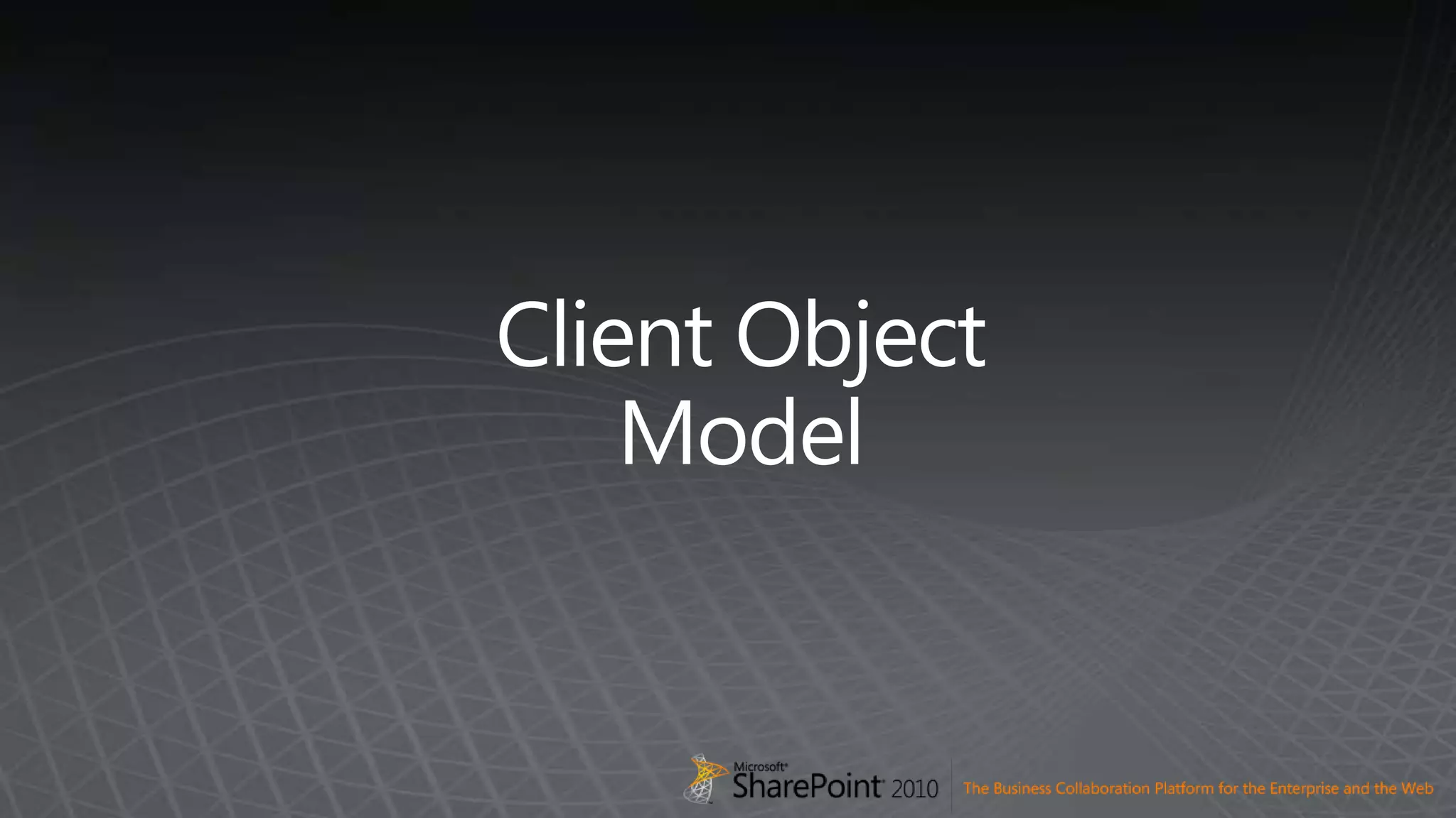 Client ObjectModel