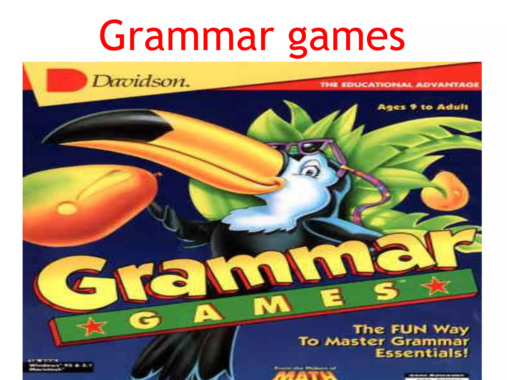 Grammar games
 