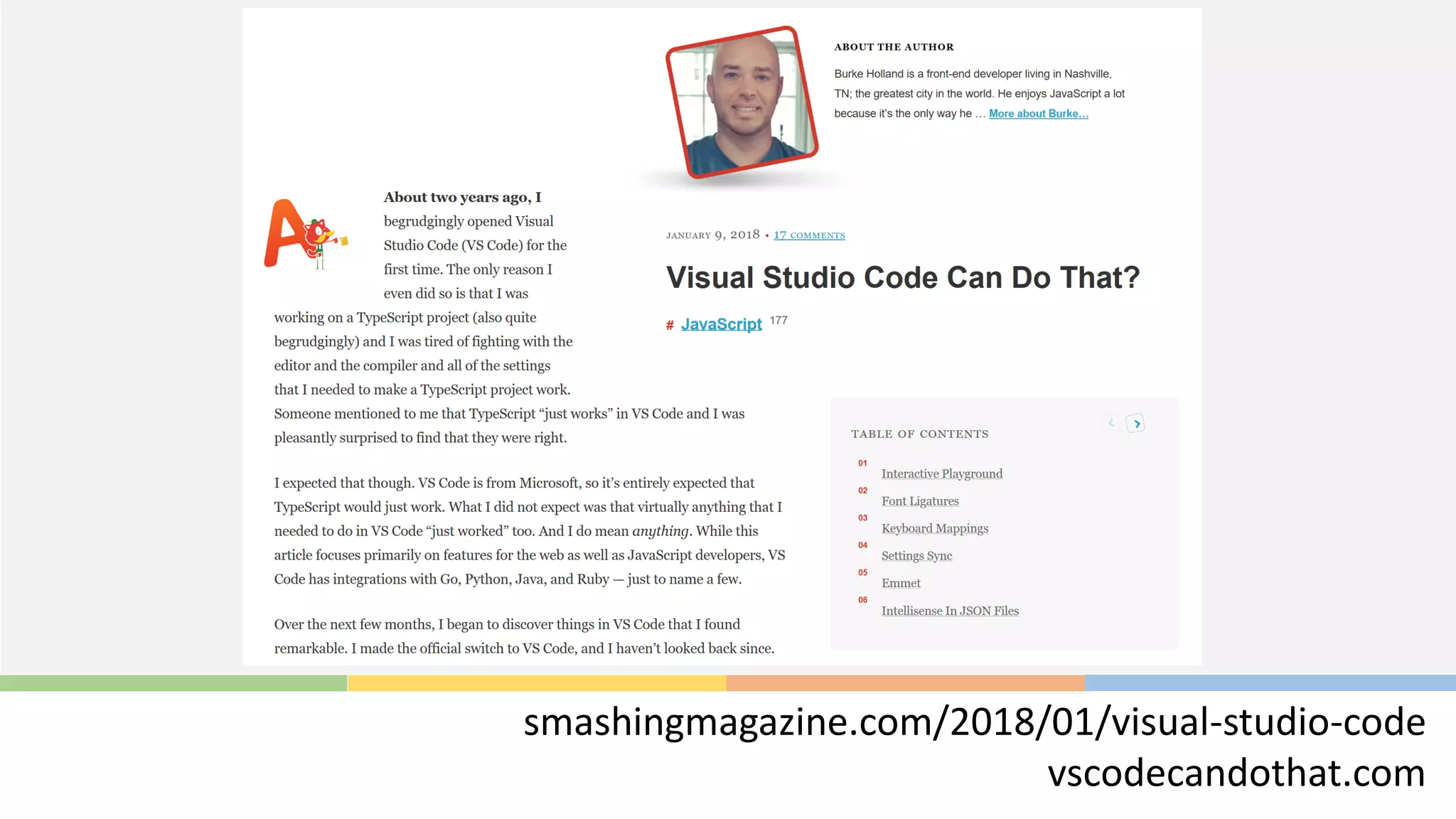 smashingmagazine.com/2018/01/visual-studio-code
vscodecandothat.com
 