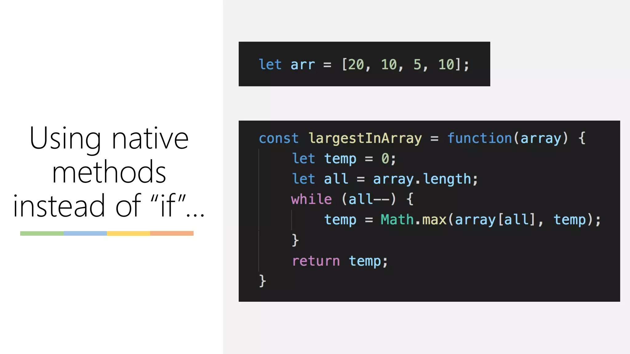 Using native
methods
instead of “if”…
 