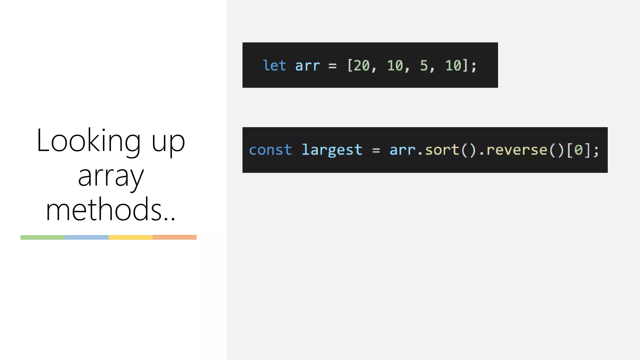 Looking up
array
methods..
 