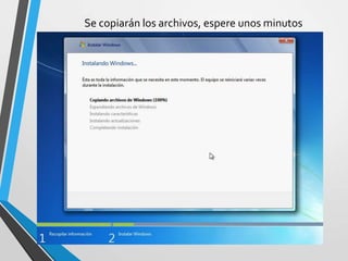 Se copiarán los archivos, espere unos minutos
 