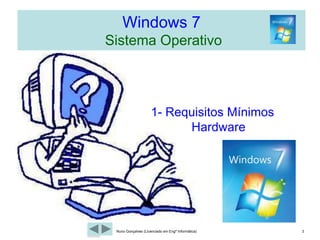 Identificar a versão do W7 mais apropriada a instalar.