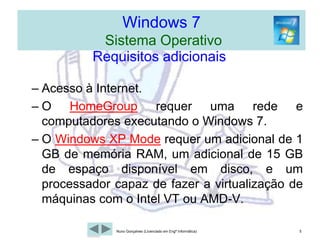  Instalar o Windows 7 numa máquina virtual (Virtual Box).2Nuno Gonçalves (Licenciado em Engª Informática)