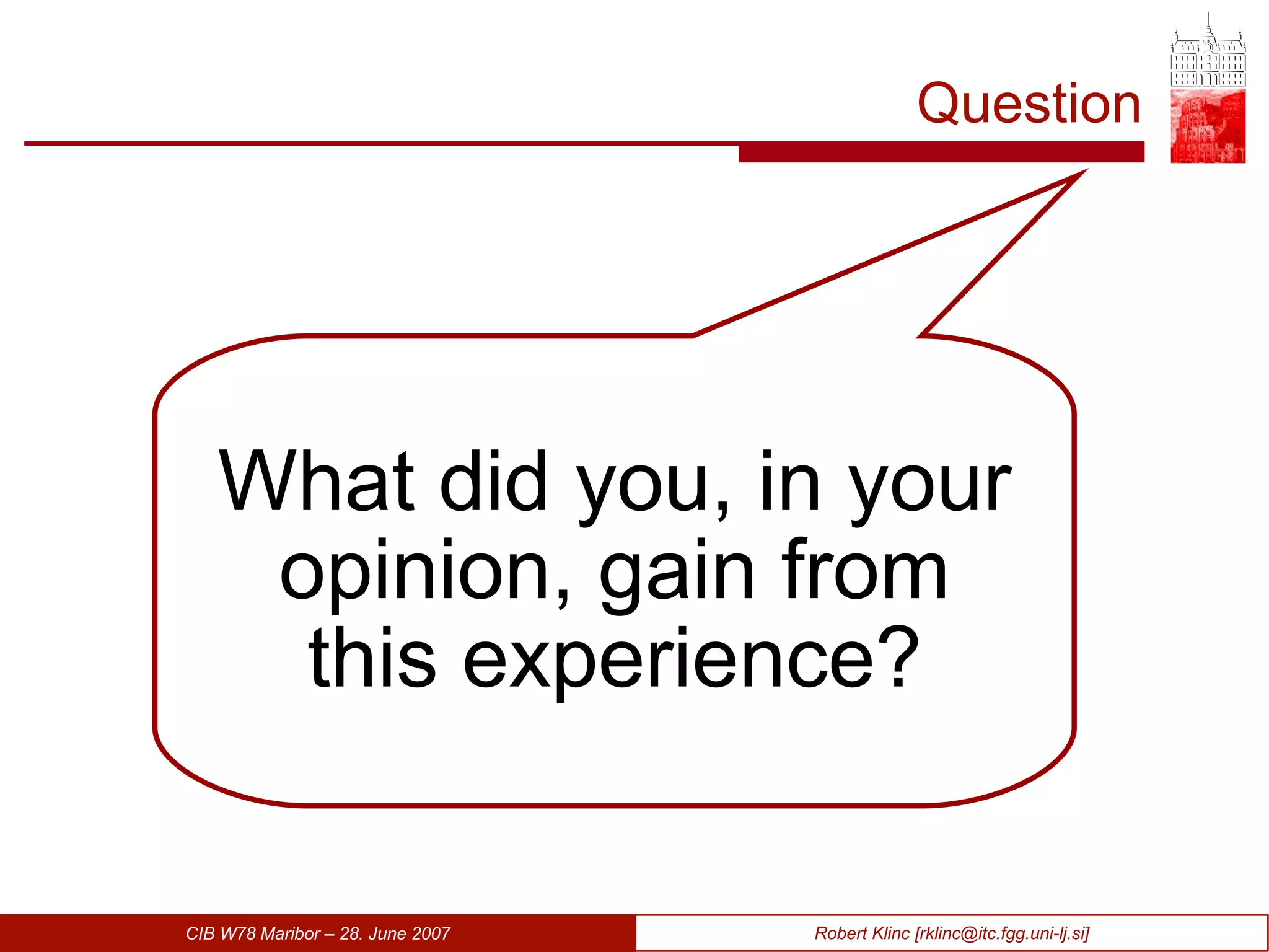 Question What did you, in your opinion, gain from this experience? 