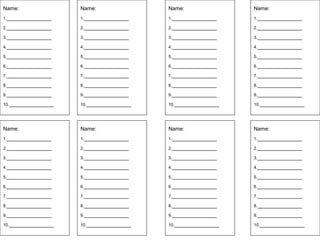 Name: 
1._______________ 
2._______________ 
3._______________ 
4._______________ 
5._______________ 
6._______________ 
7._______________ 
8._______________ 
9._______________ 
10._______________ 
Name: 
1._______________ 
2._______________ 
3._______________ 
4._______________ 
5._______________ 
6._______________ 
7._______________ 
8._______________ 
9._______________ 
10._______________ 
Name: 
1._______________ 
2._______________ 
3._______________ 
4._______________ 
5._______________ 
6._______________ 
7._______________ 
8._______________ 
9._______________ 
10._______________ 
Name: 
1._______________ 
2._______________ 
3._______________ 
4._______________ 
5._______________ 
6._______________ 
7._______________ 
8._______________ 
9._______________ 
10._______________ 
Name: 
1._______________ 
2._______________ 
3._______________ 
4._______________ 
5._______________ 
6._______________ 
7._______________ 
8._______________ 
9._______________ 
10._______________ 
Name: 
1._______________ 
2._______________ 
3._______________ 
4._______________ 
5._______________ 
6._______________ 
7._______________ 
8._______________ 
9._______________ 
10._______________ 
Name: 
1._______________ 
2._______________ 
3._______________ 
4._______________ 
5._______________ 
6._______________ 
7._______________ 
8._______________ 
9._______________ 
10._______________ 
Name: 
1._______________ 
2._______________ 
3._______________ 
4._______________ 
5._______________ 
6._______________ 
7._______________ 
8._______________ 
9._______________ 
10._______________ 
