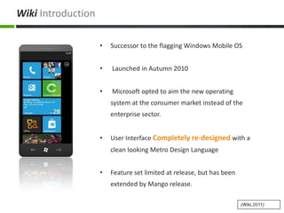 <ul><li>Successor to the flagging Windows Mobile OS 