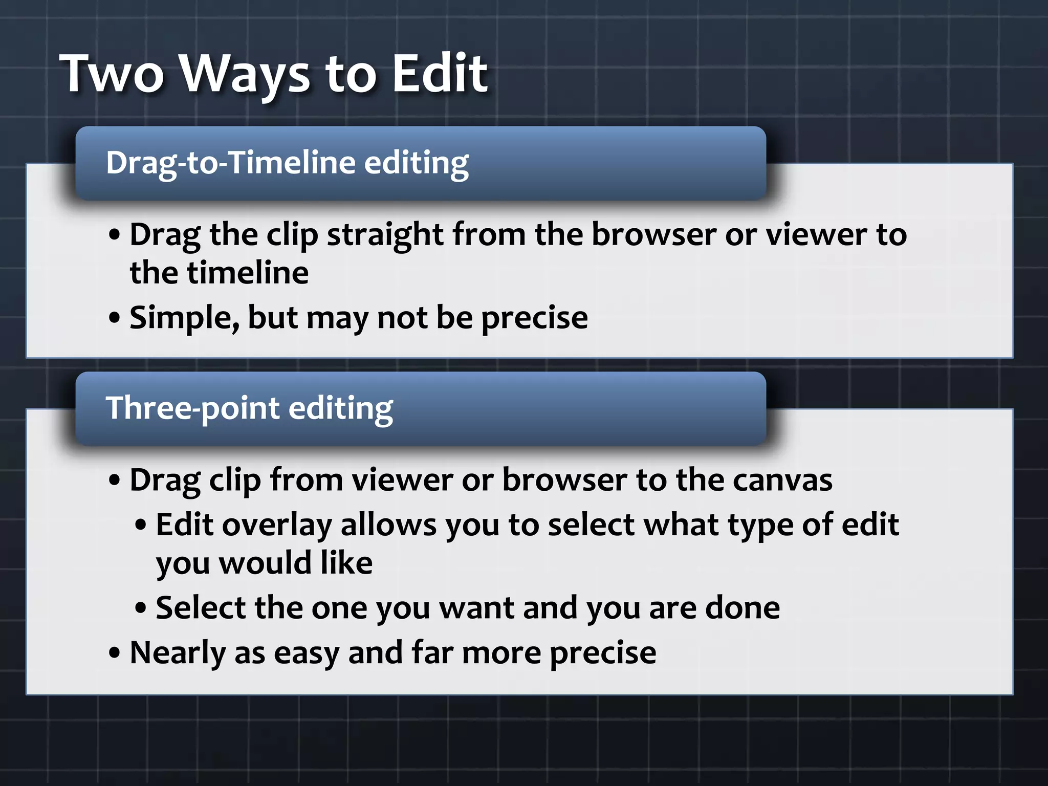 Two Ways to Edit