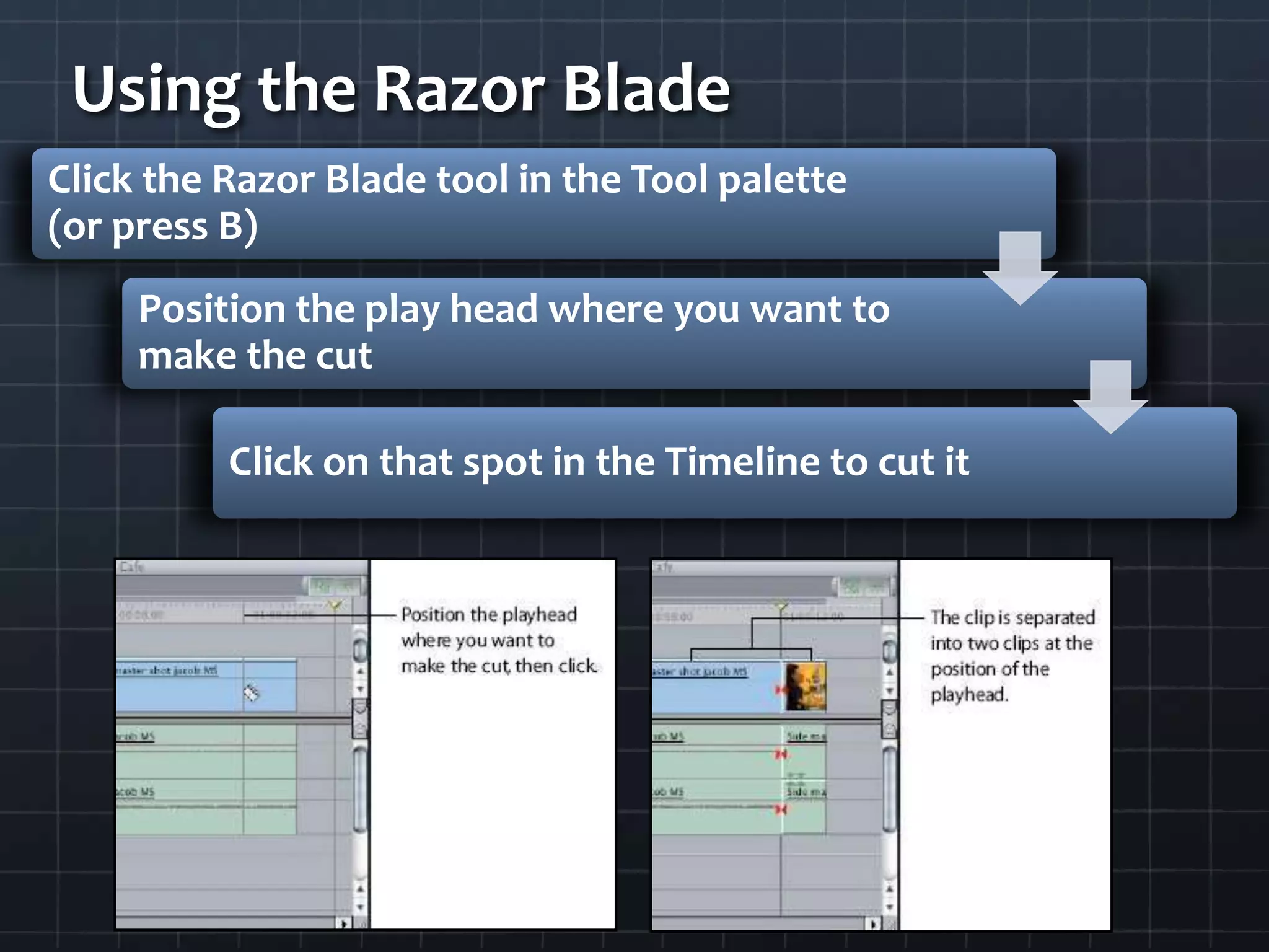 Using the Razor Blade