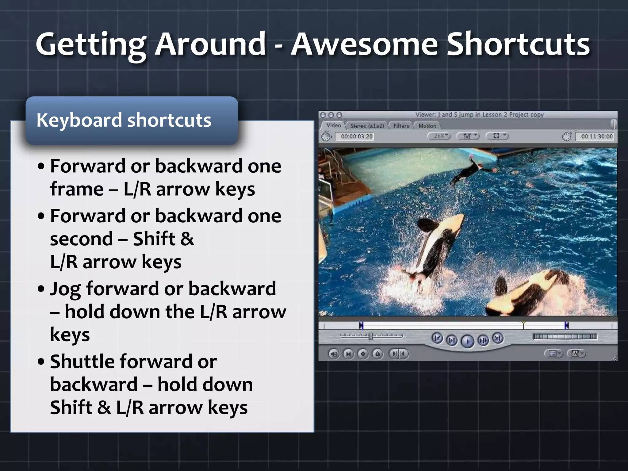 Getting Around - Awesome Shortcuts