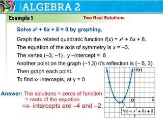 Two Real Solutions Examples W9_Lesson3-2_3-4_Solving_Quadratic_Equations .pptx