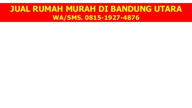 Rumah Dijual Di Bandung Harga 300 Juta - Info Terkait Rumah