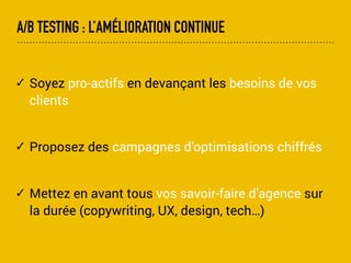 AU DELÀ DU QUANTITATIF : VOYEZ CE QUE LES VISITEURS VOIENT
✓ Identiﬁez plus rapidement les problématiques
d’expérience utilisateur
✓ Impressionnez vos clients en montrant le parcours
complet de visiteurs sur leur site en vidéo
✓ Proposez des solutions d’amélioration et validez-les
comme si vous y étiez
 