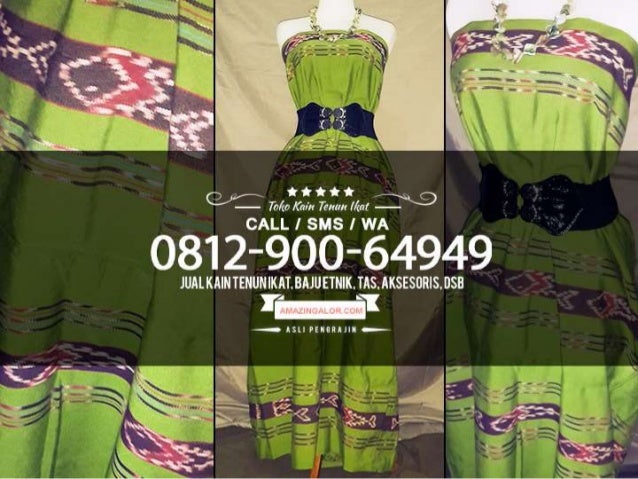 WA 0812-900-64949, Jual Kain Tenun Ntt, Baju Tenun, Kain 