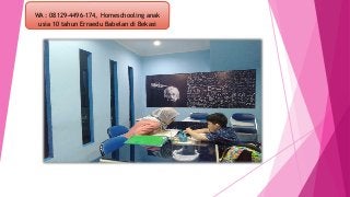 WA : 08129-4496-174, Homeschooling anak
usia 10 tahun Erraedu Babelan di Bekasi
 