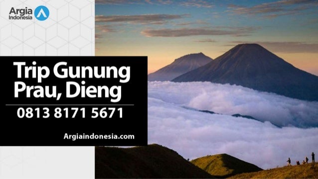 Wa 0813 8171 5671 Paket Wisata Gunung Prau Wonosobo Wa 0813 8171 5671 Paket Wisata Gunung Prau Wonosobo