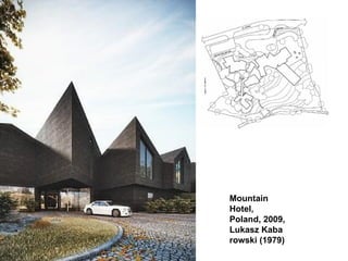 Mountain Hotel, Poland, 2009, Lukasz Kabarowski (1979)   