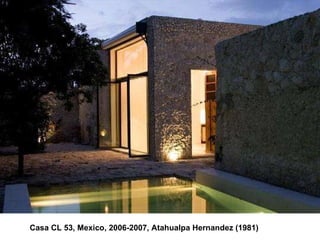 Casa CL 53, Mexico, 2006-2007, Atahualpa Hernandez (1981)   