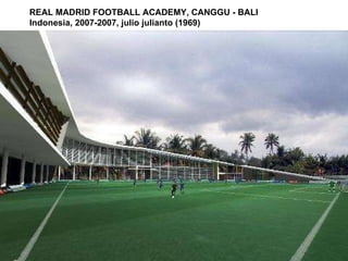 REAL MADRID FOOTBALL ACADEMY, CANGGU - BALI Indonesia, 2007-2007, julio julianto (1969)  