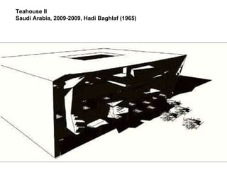 Teahouse II Saudi Arabia, 2009-2009, Hadi Baghlaf (1965)   