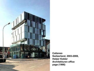 Cattaneo Switzerland, 2003-2008, Holzer Kobler Architekturen office page (1966)   