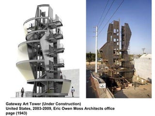 Gateway Art Tower (Under Construction) United States, 2003-2009, Eric Owen Moss Architects office page (1943)   