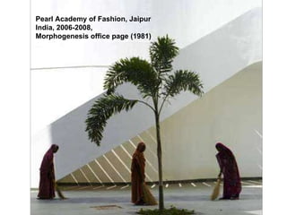 Pearl Academy of Fashion, Jaipur India, 2006-2008, Morphogenesis office page (1981)   