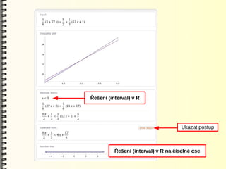 Řešení (interval) v R




                                      Ukázat postup



          Řešení (interval) v R na číselné ose
 
