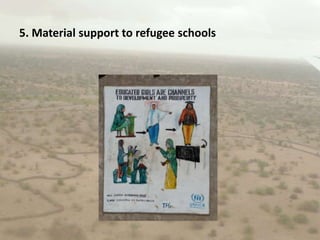 5. Material support to refugee schools 