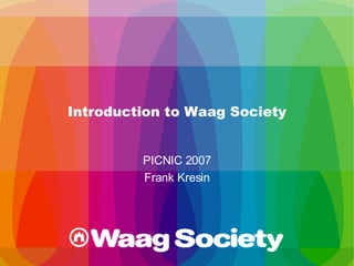 Introduction to Waag Society PICNIC 2007 Frank Kresin 