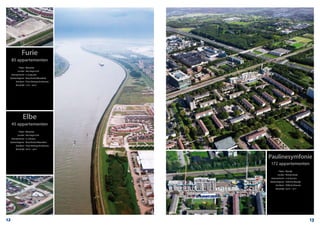 Furie
85 appartementen
	 Plaats:	 Maassluis
	 Locatie:	 Het Hoge Licht
	 Aanneemsom:	 € 10.545.566,-
	 Opdrachtgever:	 Bouwfonds/Maasdelta
	 Architect:	 Theo Verburg Architecten
	 Bouwtijd:	 11/10 – 09/12
Elbe
45 appartementen
	 Plaats:	 Maassluis
	 Locatie:	 Het Hoge Licht
	 Aanneemsom:	 € 7.128.000,-
	 Opdrachtgever:	 Bouwfonds/Maasdelta
	 Architect:	 Theo Verburg Architecten
	 Bouwtijd:	 06/10 – 09/11
Paulinesymfonie
172 appartementen
	 Plaats:	 Rijswijk
	 Locatie:	 Klaroenstraat
	 Aanneemsom:	 € 26.150.000,-
	 Opdrachtgever:	 Vidomes Rijswijk
	 Architect:	 VDM Architecten
	 Bouwtijd:	 03/10 – 12/11
12 13
 