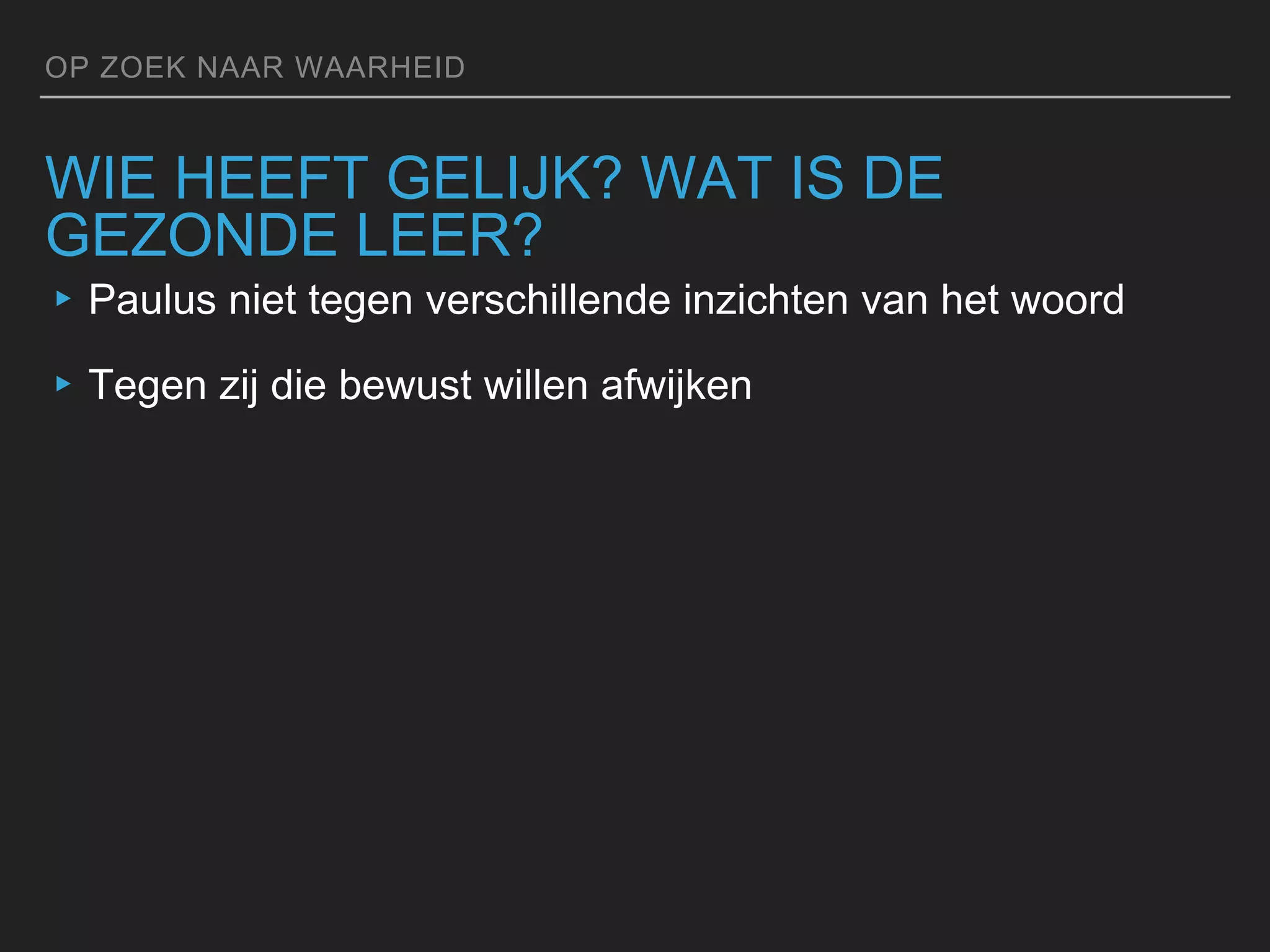 Op zoek naar de waarheid