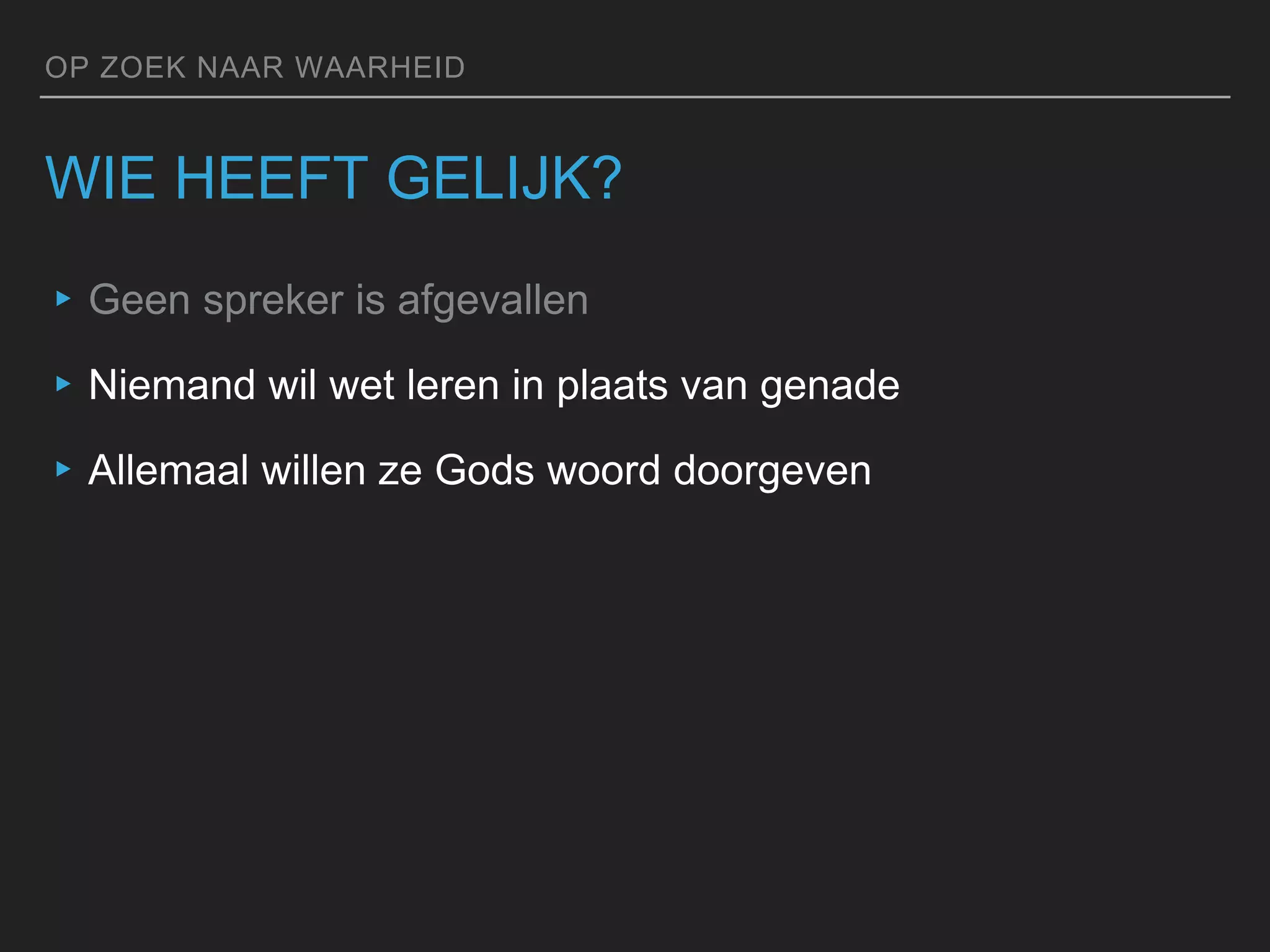 Op zoek naar de waarheid
