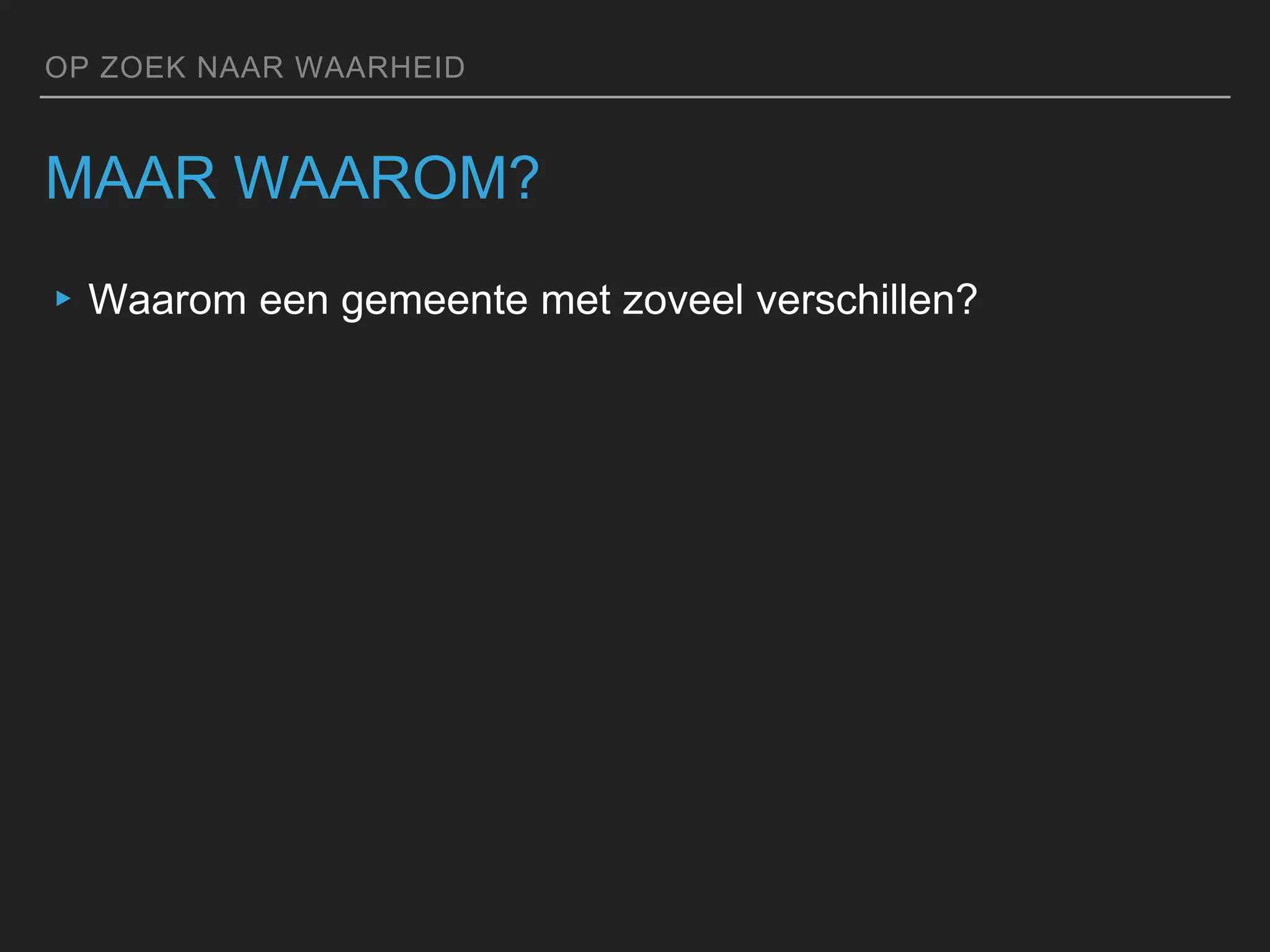 Op zoek naar de waarheid