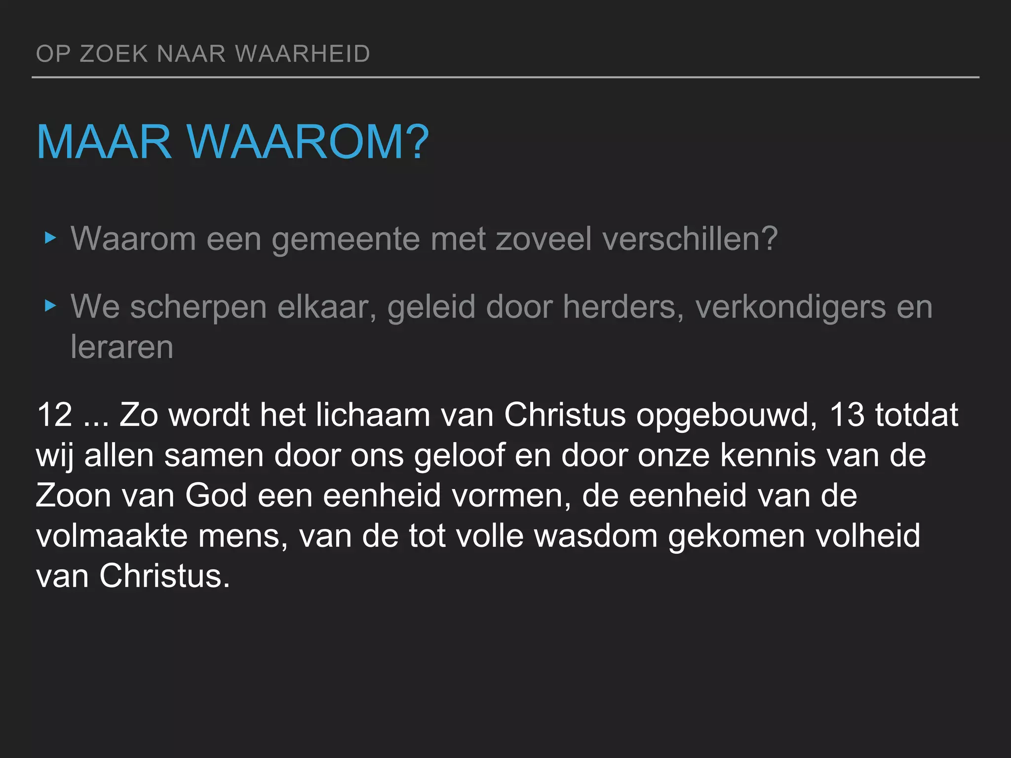 Op zoek naar de waarheid