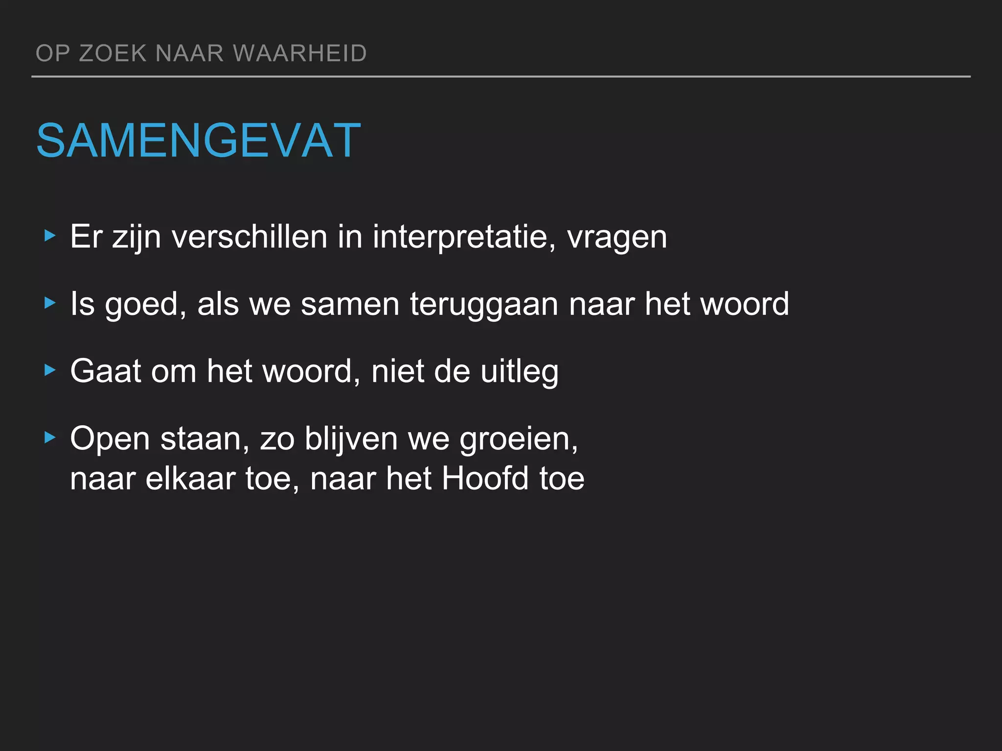 Op zoek naar de waarheid