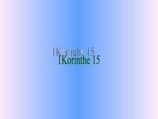 1Korinthe 15 