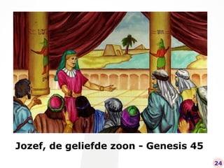 Jozef, de geliefde zoon - Genesis 45 24 