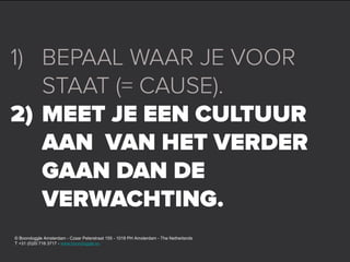 © Boondoggle Amsterdam - Czaar Peterstraat 155 - 1018 PH Amsterdam - The Netherlands
T +31 (0)20 716 3717 - www.boondoggle.eu
 
