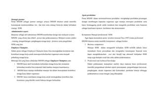 Strategic partner
Peran MSDM sebagai partner startegis artinya MSDM dituntut untuk memiliki
kemampuan menterjemahkan visi , dan misi serta strategi bisnis,ke dalam kebijakan
strategi SDM.
Administrative expert
Berperan sebagai ahli adminitrasi MSDM memberikan design dan melayani system
MSDM yang efisien dan efektif., proses dan pelaksanaannya. Meliputi system seleksi
, training, pengembangan, penghargaan tenaga kerja , promosi serta pengelolaan
SDM yang lain.
Employee Champion
Dalam peran sebagai Employee Champion harus bisa meningkatkan komitmen dan
kontribusi tenaga kerja untuk mencapai keberhasilan organisasi serta menjadi
pelindung tenaga kerja. .
Beberapa hal yang harus dilakukan MSDM sebagai Employee Champion yaitu
1. MSDM harus aktif memahami kebutuhan tenaga kerja dan menjamin
kebutuhan tersebut bisa terpenuhi baik kualitas maupun kuantitasnya.
2. MSDM harus mampu melibatkan manajer lini dalam menciptakan kontribusi
tenaga kerja dalam organisasi.
3. MSDM harus membantu tenaga kerja untuk meningkatkan kontribusi dan
komitmen yang dimiliki untuk bekerja dengan berkualitas.
Agent perubahan
Peran MSDM dalam mentransformasi perubahan menghadapi perubahan persaingan
dengan membangun kapasitas organisasi agar mampu merespon perubahan serta
harus bertanggung jawab untuk mendasin dan mengelola perubahan serta berperan
sebagai katalisator/sponsor, fasilitastor dan demonstrator
Kompetensi Manajer/professional SDM
Agar dapat memainkan peran tersebut menurut Noe (1997) maka profesional
MSDM dituntut untuk memiliki kompetensi sebagai berikut :
1. Business competence
Manajer SDM dalam mengambil kebijakan SDM terlebih dahulu harus
memahami bisnis perusahaan dan mengetahui kemampuan finansial serta
dapat mengkalkulasikan cost dan beneftf tiap alternatif kebijakan SDM
tetapi juga dampak sosial dan etika akibat pelaksanaanya.
2. Profesional and technical knowledge
Dalam pelaksanaan manajemen sumber daya manusia harus professional,
memiliki pengetahuan teknikal seperti penempatan, pengembangan karyawan,
penghargaan, desain organisasi dan komunikasi ,penilaian kinerja sehingga
pelaksanannya sesuai dengan yang diharapkan.
 