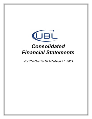 Consolidated
Financial Statements
For The Quarter Ended March 31, 2009
 