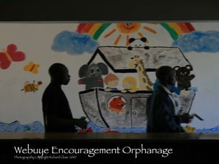 Webuye Encouragement Orphanage Photograpahy Copyright Richard Close  2007 